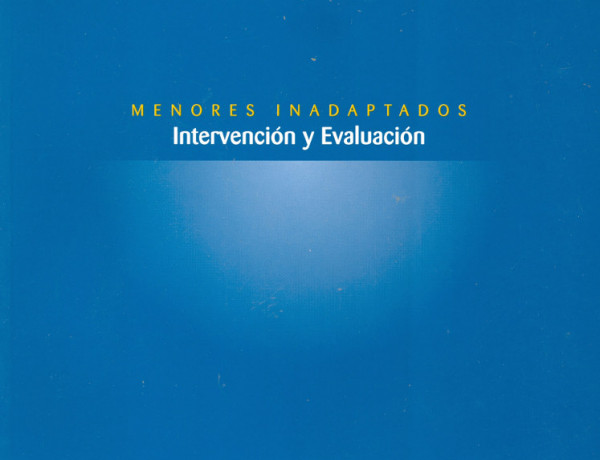 Menores Inadaptados: Intervención y Evaluación