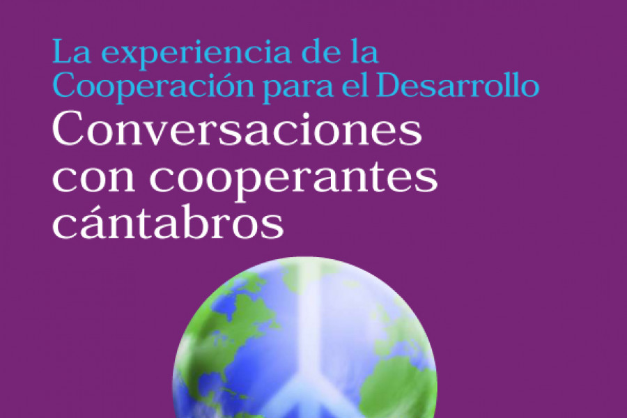 Cartel de la mesa redonda "La experiencia de la cooperación para el desarrollo. Conversaciones con cooperantes cántabros"